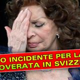 Tragico Incidente per Sophia Loren: Ricoverata In Svizzera! 