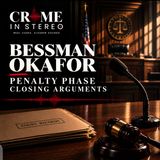 Bessman Okafor Penalty Phase Closing Arguments Part 1 09 01 15