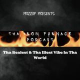 Tha Iron Furnace Podcast - Introduction!