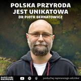 #323 Czym się wyróżnia polska przyroda? | dr Piotr Bernatowicz