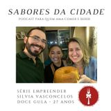 #8 Empreender 1: chef Silvia Vasconcelos (Doce Gula Confeitaria - Fortaleza)