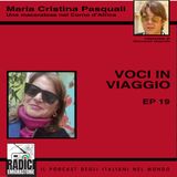 Voci in Viaggio Ep 19: Una maceratese nel Corno d'Africa. Intervista con Maria Cristina Pasquali