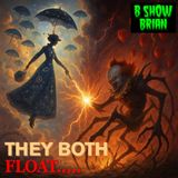 They Both Float: The Mary Poppins–Pennywise Theory - B Show Podcast 06 04 2025