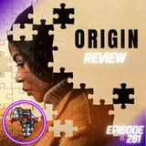 Episode 261: "Origin" (REVIEW) - Black on Black Cinema