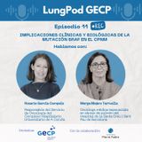 Episodio 11 Entrevista Dras. Rosario García Campelo y Marga Majem Tarruella