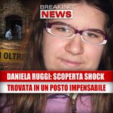 Daniela Ruggi, la svolta nel caso: trovati i resti in un posto impensabile