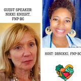 Healthy Diet and Nutrition Tips with Nikki Knight, FNP-BC (Guest speaker)