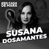 Siempre será una primera actriz Q.E.P.D. | Susana Dosamantes | #EnCasaDeMara