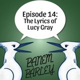Episode 14: The Lyrics of Lucy Gray