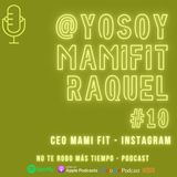 #10 Yo soy Mami Fit - Raquel López | CEO mamifit