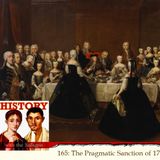 HwtS 165: The Pragmatic Sanction of 1713