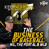 The Business of Baseball: Part 2 NIL, Transfer Portal & MLB | Keep Klimbing | YBM