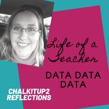Chalkitup2reflections Episode 3 - Data Data Data