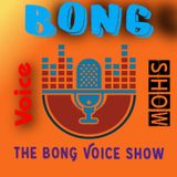 The Bong Voice Show Coming Soon