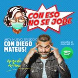 EP 09 - "Humor en tiempos de pandemia con Diego Mateus"