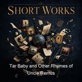 Tar Baby and Other Rhymes of Uncle Remus - Joel Chandler Harris