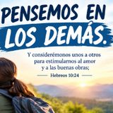 Pensemos en los demás. Devocional 10-16-2026