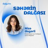 Pulumuzu harada saxlayaq və necə artıraq? I Səhərin Dalğası #9