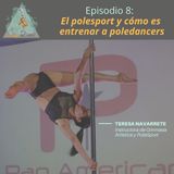 T1. Ep 8:El PoleSport y cómo es entrenar a un poledancer