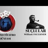 Suçlular - William Faulkner - Radyo Tiyatrosu Polisiye