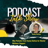 Why Patients Trust Sunny Gattan for Mental Wellness Support