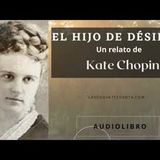 El hijo de Désirée  de Kate Chopin. Audiolibro completo voz humana real.