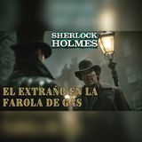Sherlock Holmes vio a un extraño bajo la farola a medianoche