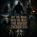 Five Bigfoot Encounters
