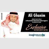 Insights Success Media Exclusive Interview with Ali Al Ghanim, Visionary Business Leader