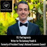 113. Paul Ingrassia, Writer for The Gateway Pundit & Formerly of President Trump's National Economic Council