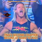 TNAs Second Chapter Begins at Hard To Kill  (ep.821)