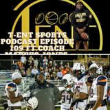 T-ENT SPORTS PODCAST EPISODE 109