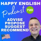 720 - Advise, Propose, Request, and Suggest
