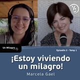 E2 T1: Fallecí y volví a la vida - Marcela Gael