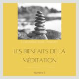 Episode 5 - Les bienfaits de la méditation