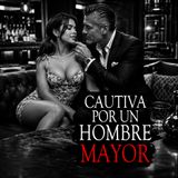 CAUTIVA DE UN HOMBRE MAYOR (HISTORIAS Y RELATOS DE BRUJERIA)