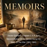 Doctor Quintard Chaplain CSA And Second Bishop Of Tennessee Being His Story Of The War 1861-1865 - Charles Todd Quintard