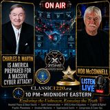 Rob McConnell Interviews - CHARLES D MARTIN - Is America Prepared for a Massive Cyber Attack