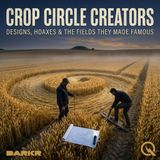 Crop Circle Creators - Why We Want to Believe: The Mythology Crop Circles Left Behind