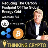 Energy Web CEO Walter Kok Interview - $EWT, Ripple XRPL, Bitcoin Mining, Elon Musk