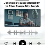 Jake Seal Discusses Rollei Film vs Other Classic Film Brands
