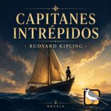 Capitanes intrépidos (Rudyard Kipling) | Audiolibro completo