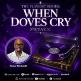 Playlist Series: "When Doves Cry" (Prince)