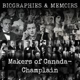 16 - Makers of Canada-  Champlain by Narcisse-Eutropee Dionne