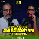 70 |Trabajé con Jaime Maussan y Fepo pero no creo en OVNIS | Ft. Rodrigo Acuñaigo Acuña| Ft. Rodrigo Acuña
