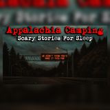 12 Nights Camping in Appalachia That No One Should Sleep Through | Horror…