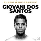 Giovani dos Santos Flash Biográfico — El silencio antes del retiro