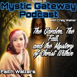 The Garden, The Fall and the Mystery of Christ Within with Faith Walters