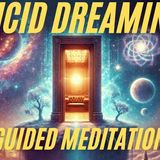 Lucid Dreaming Meditation for Deep Sleep _ Guided Journey Into Dream Control _ Astral Exploration(MP3_160K)