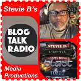 Stevie B's Acappella Gospel Music Blast -(Episode 125)